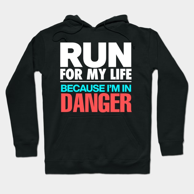 Run For My Life Hoodie by MaximumLimit